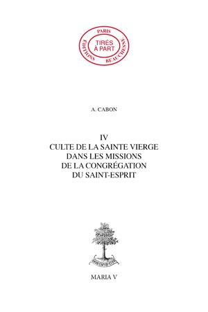 04. - CULTE DE LA SAINTE VIERGE DANS LES MISSIONS DE LA CONGRÉGATION DU SAINT-ESPRIT